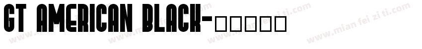gt american black字体转换